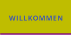 WILLKOMMEN