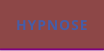 HYPNOSE
